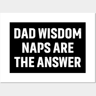 Dad Wisdom Naps Are the Answer Posters and Art